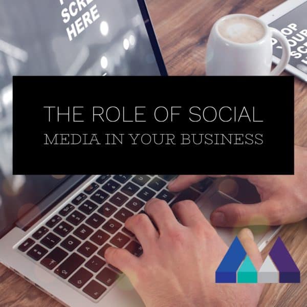 The role of social media in your business